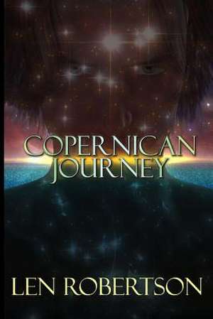 Copernican Journey de Len Robertson