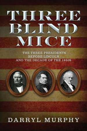 Three Blind Mice de Darryl Murphy