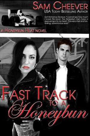 Fast Track to a Honeybun de Sam Cheever