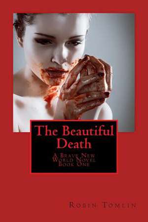 The Beautiful Death de Robin Tomlin