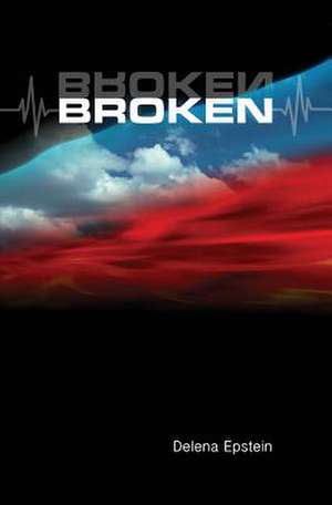 Broken de Delena Epstein