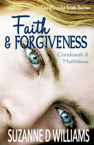 Faith & Forgiveness de Suzanne D. Williams