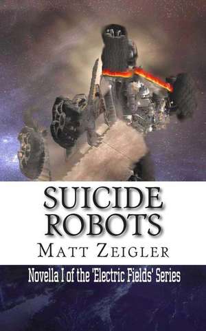 Suicide Robots de Matt Zeigler