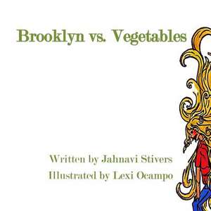 Brooklyn vs. Vegetables de Jahnavi Stivers