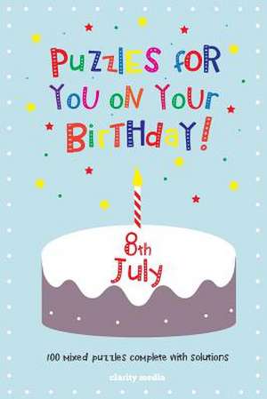 Puzzles for You on Your Birthday - 8th July de Clarity Media