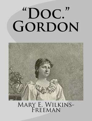 Doc. Gordon de Mary E. Wilkins Freeman