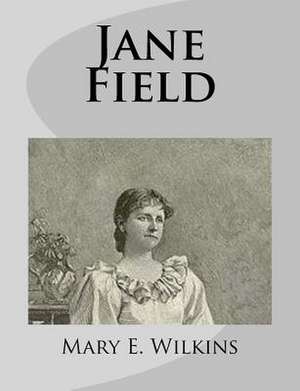 Jane Field de Mary E. Wilkins