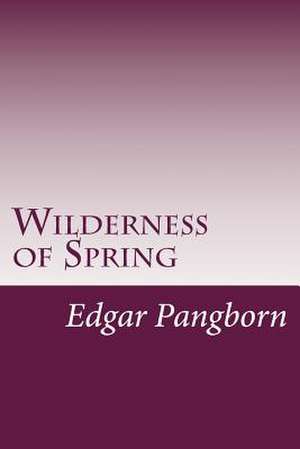 Wilderness of Spring de Edgar Pangborn