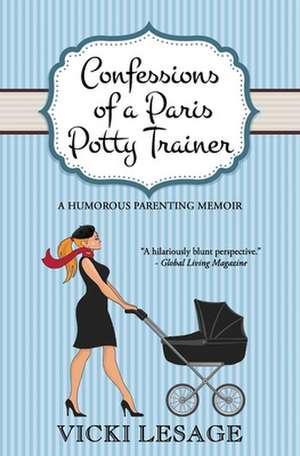 Confessions of a Paris Potty Trainer de Vicki Lesage