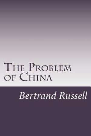 The Problem of China de Bertrand Russell