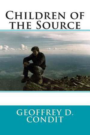 Children of the Source de Geoffrey D. Condit