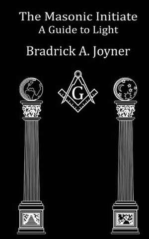 The Masonic Initiate de Bradrick a. Joyner