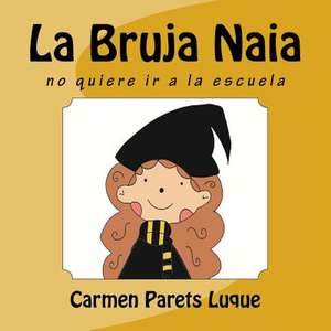 La Bruja Naia de Carmen Parets Luque