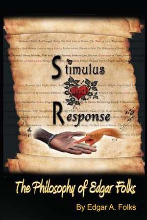 Stimulus and Response de Edgar A. Folks