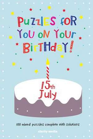 Puzzles for You on Your Birthday - 15th July de Clarity Media