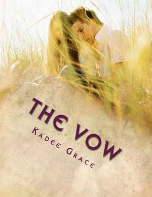 The Vow de Kadee Grace