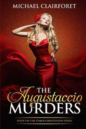 The Augustaccio Murders de Michael Clairforet