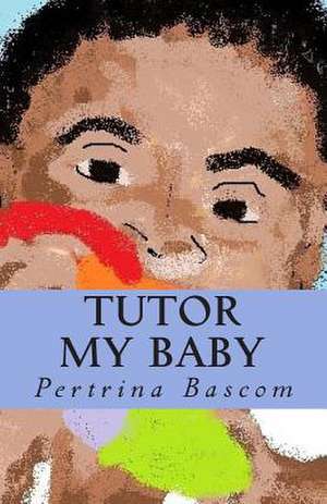 Tutor My Baby de Pertrina Bascom