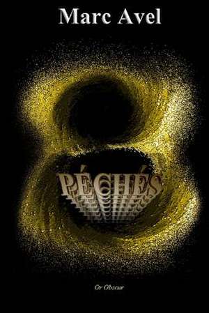 Huit Peches de Marc Avel