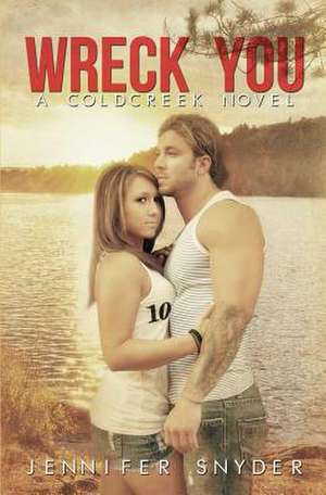 Wreck You de Jennifer Snyder