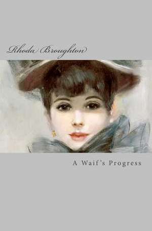 A Waif's Progress de Rhoda Broughton