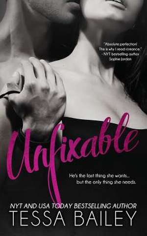 Unfixable de Tessa Bailey