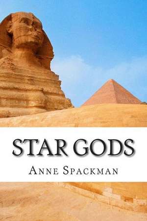 Star Gods de Anne Spackman