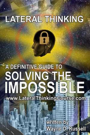 Lateral Thinking de MR Wayne D. Russell