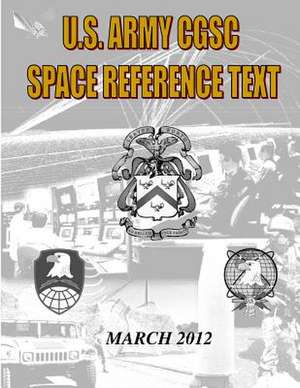 Us Military Space Reference Textbook de Us Army Command a. General Staff College