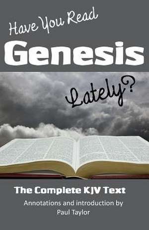 Have You Read Genesis Lately? de Paul F. Taylor