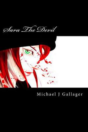 Sara the Devil de MR Michael J. Gallager