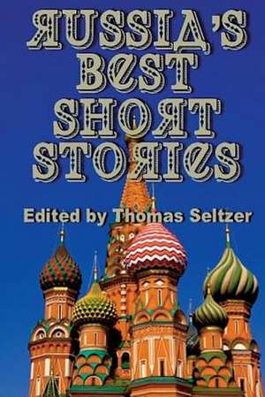 Russia's Best Short Stories (Illustrated) de Thomas Seltzer