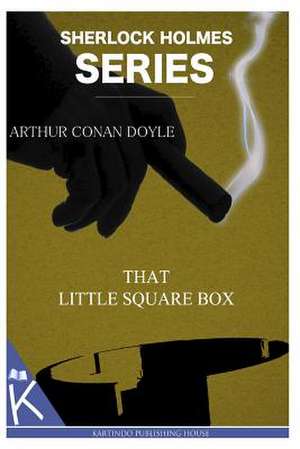 That Little Square Box de Arthur Conan Doyle