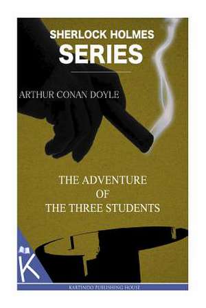 The Adventure of the Three Students de Arthur Conan Doyle