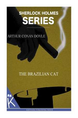 The Brazilian Cat de Arthur Conan Doyle