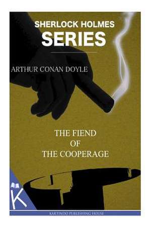 The Fiend of the Cooperage de Arthur Conan Doyle