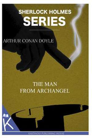 The Man from Archangel de Arthur Conan Doyle