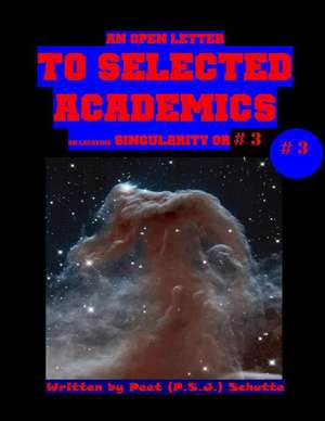 An Open Letter to Selected Academics # 3 de Peet (P S. J. ). Schutte