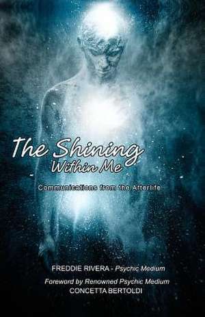 The Shining Within Me de Freddie Rivera