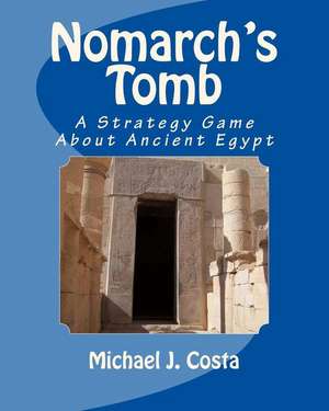 Nomarch's Tomb de Michael J. Costa