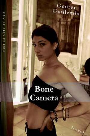 Bone Camera de George Guillemin