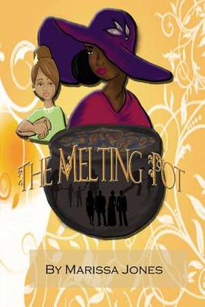 The Melting Pot de Marissa Jones