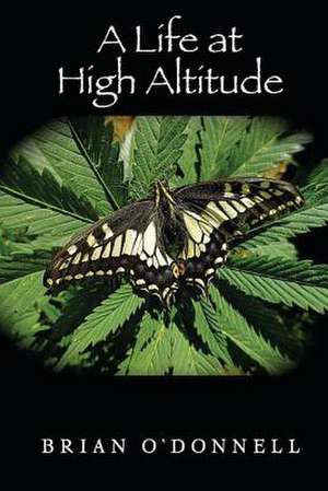 A Life at High Altitude de Brian O'Donnell