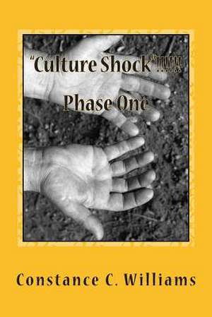 Culture Shock Phase 1 de Constance Cornelia Williams