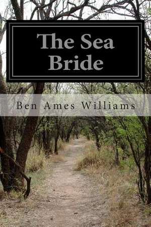 The Sea Bride de Ben Ames Williams