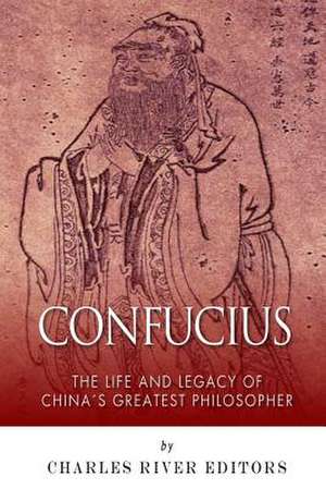 Confucius de Charles River Editors