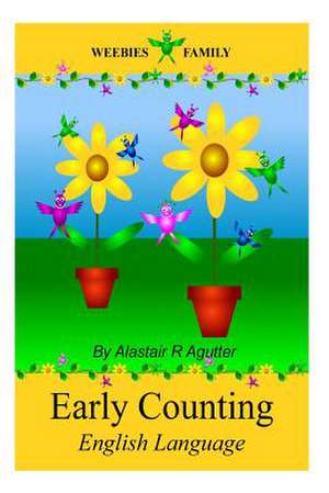 Weebies Family Early Counting de Alastair R. Agutter