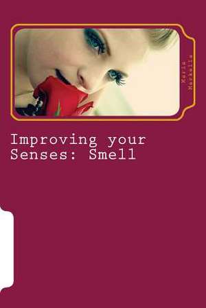 Improving Your Senses de Maria Markella