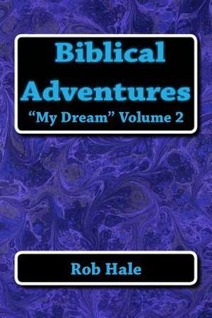 Biblical Adventures de Rob Hale