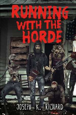 Running with the Horde de Joseph K. Richard